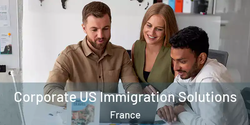  Corporate US Immigration Solutions France