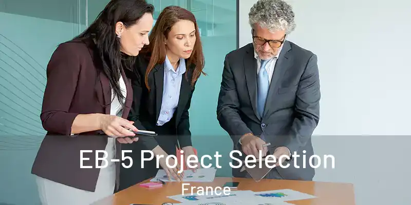 EB-5 Project Selection France
