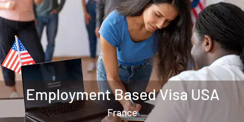  Employment Based Visa USA France