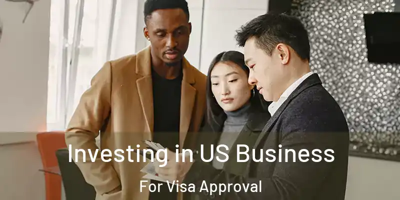 Investing in US Business For Visa Approval