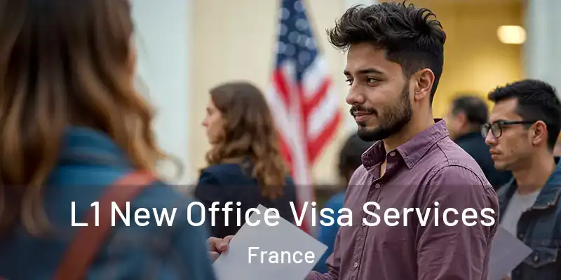 L1 New Office Visa Services France