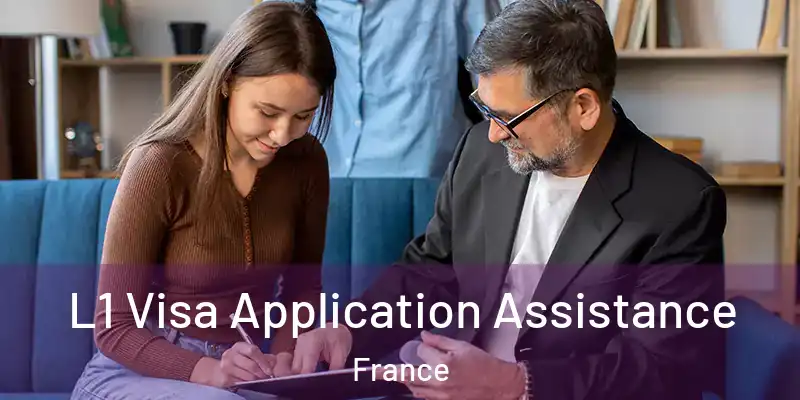 L1 Visa Application Assistance France