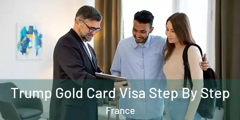  Trump Gold Card Visa Step By Step France