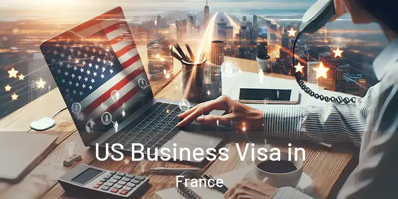  US Business Visa in France