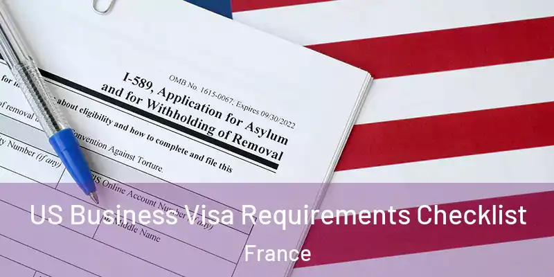 US Business Visa Requirements Checklist France