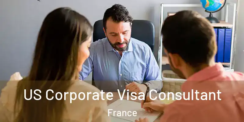  US Corporate Visa Consultant France