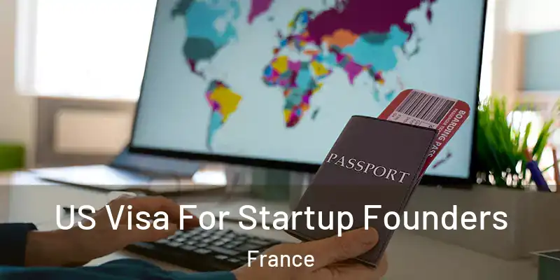 US Visa For Startup Founders France