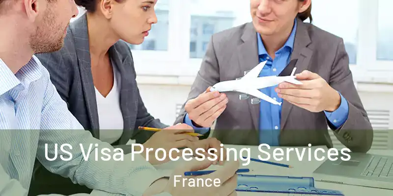 US Visa Processing Services France