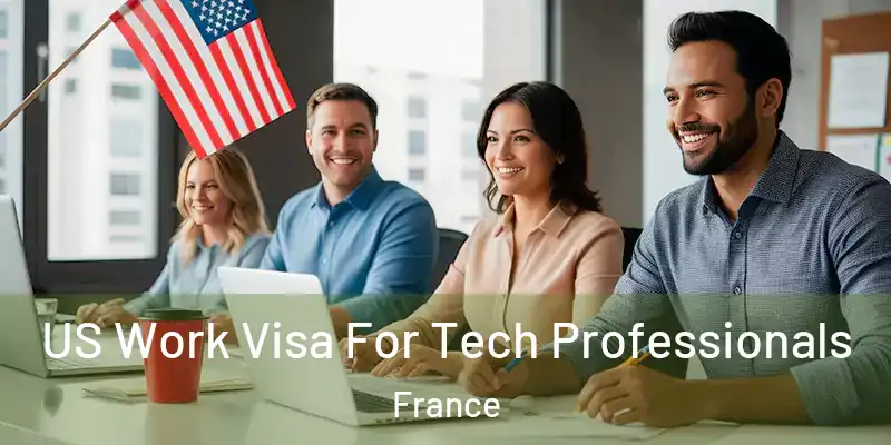 US Work Visa For Tech Professionals France
