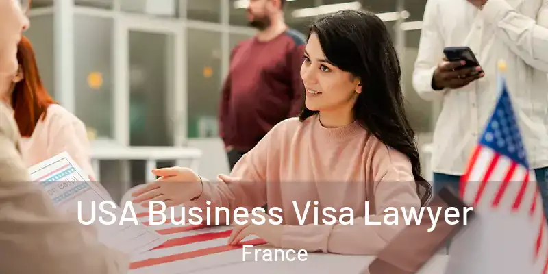  USA Business Visa Lawyer France