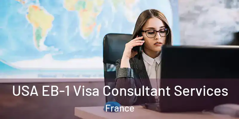  USA EB-1 Visa Consultant Services France