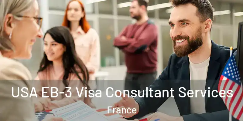  USA EB-3 Visa Consultant Services France